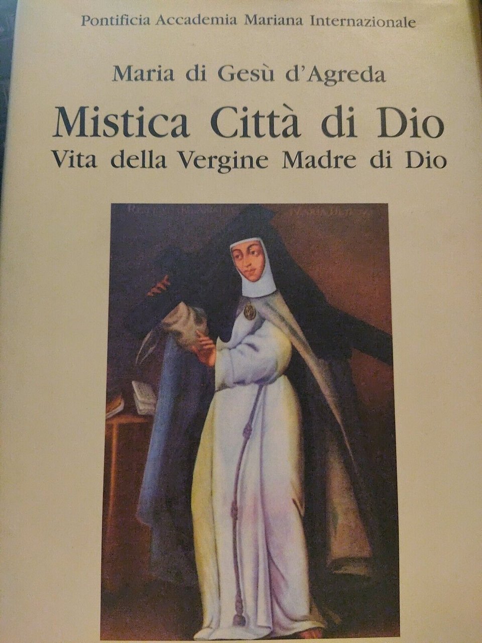 Mistica Città di Dio, volume 2 di 2. Vita della …