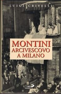 Montini arcivescovo a Milano.