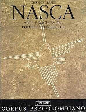 Nasca: arte e società del popolo dei geoglifi.