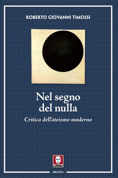 Nel segno del nulla. Critica del'ateismo moderno