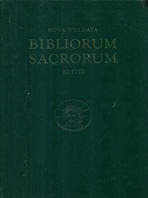 Nova vulgata bibliorum sacrorum editio.