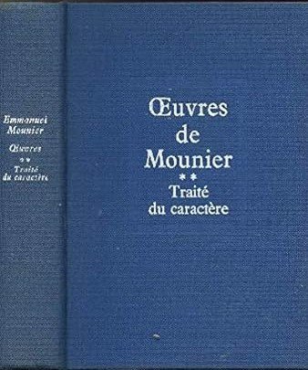 Oeuvres de Mounier, Tome 2. Traité du caractère.