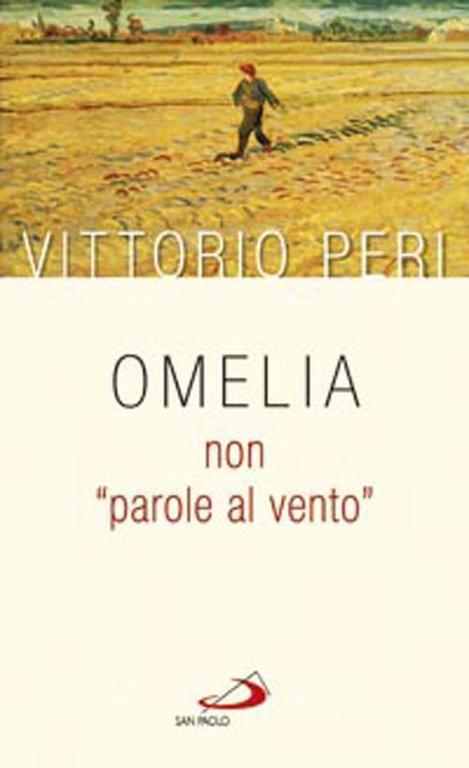 Omelia non “parole al vento”.