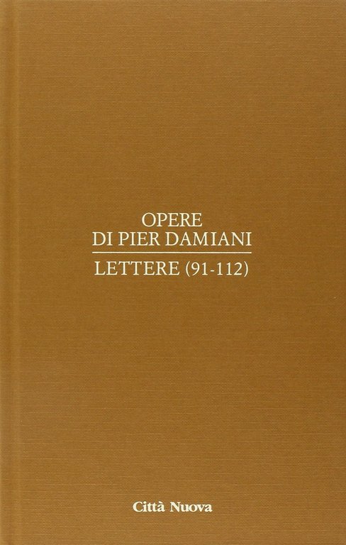 Opera omnia (Vol. 1/5). Lettere (91-112)
