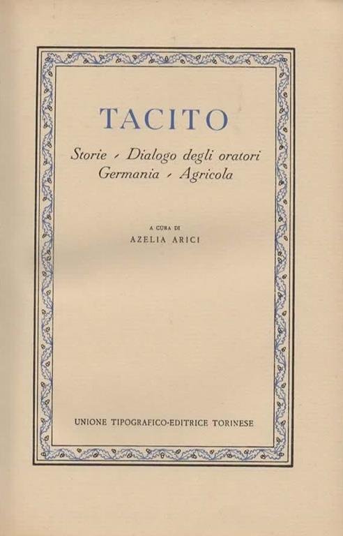 Opera omnia (vol. 2). Storie, Dialogo degli oratori, Germania, Agricola