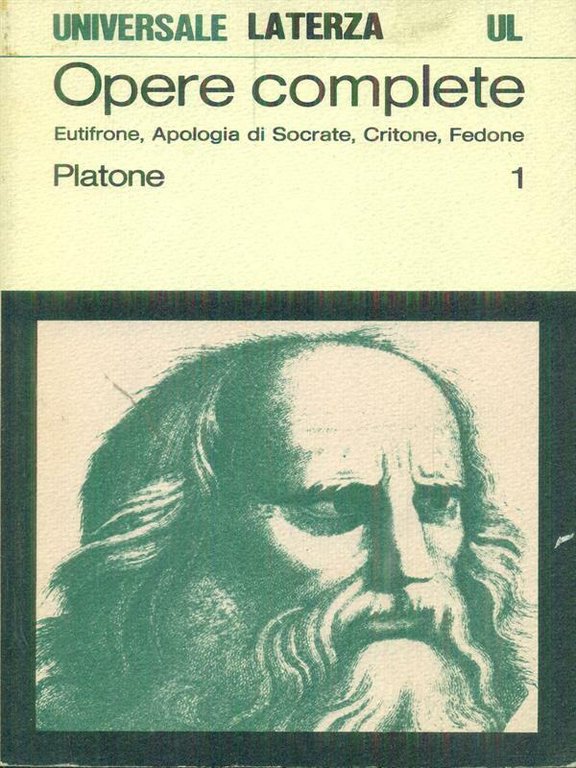 Opere Complete. Eutifrone, Apologia di Socrate, Critone, Fedone