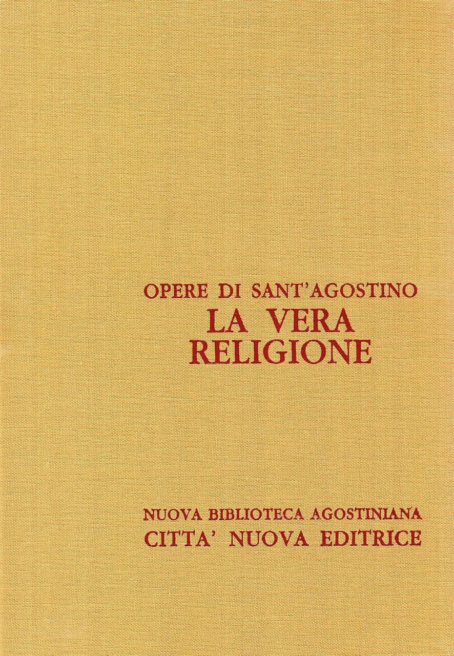 Opere di Sant'Agostino. La vera religione 6/1