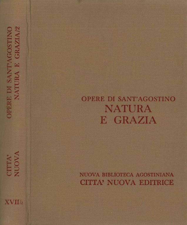 Opere di Sant'Agostino. Natura e grazia vol. XVII/2.