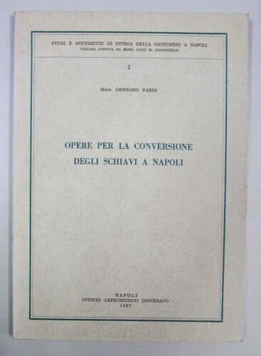 Opere per la conversione degli schiavi a Napoli.