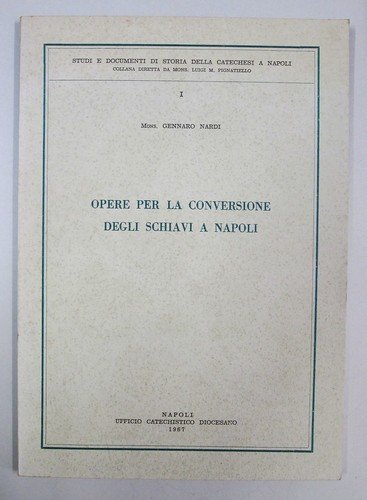 Opere per la conversione degli schiavi a Napoli.