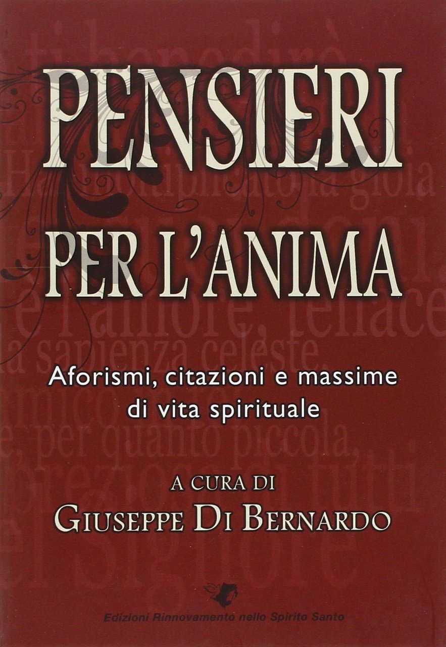 Pensieri per l'anima. Aforismi, citazioni e massime di vita spirituale