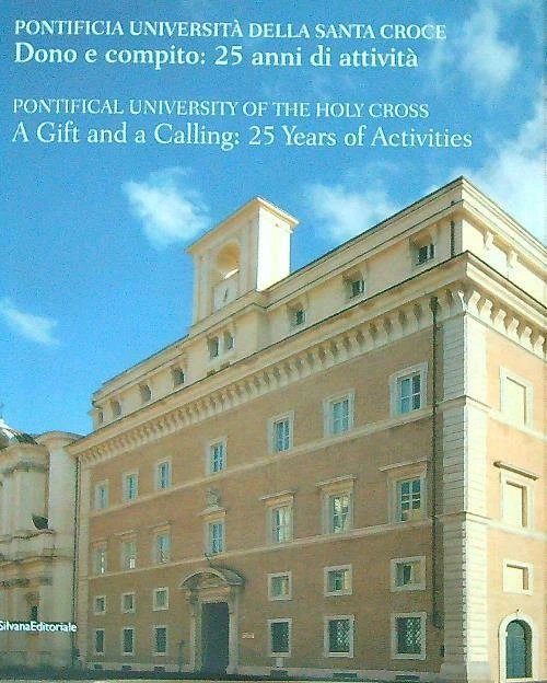 Pontificia Università della Santa Croce. Dono e compito: 25 anni …