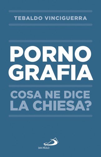Pornografia. Cosa ne dice la Chiesa? | Immagine Gallery 3