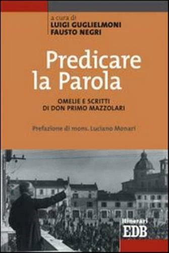 Predicare la Parola. Omelie e scritti di don Primo Mazzolari. | Immagine principale
