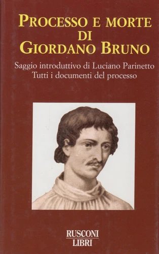 Processo e morte di Giordano Bruno. Tutti i documenti del … | Immagine principale