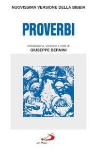 Proverbi. Introduzione, versione e note di Giuseppe Bernini
