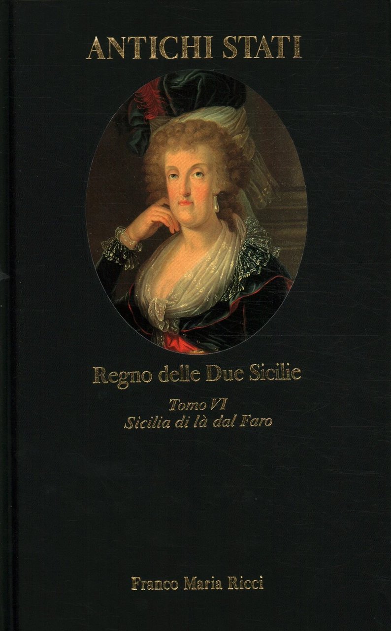 Regno delle Due Sicilie, tomo VI. Sicilia di là dal …