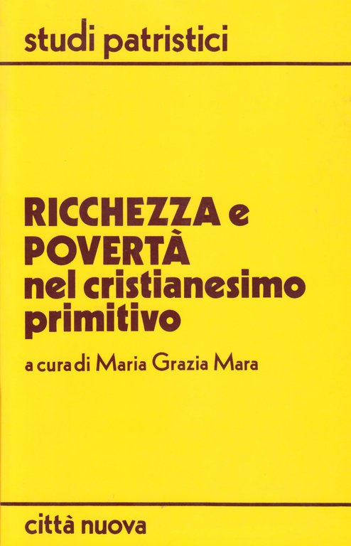 Ricchezza e poverta' nel cristianesimo primitivo.