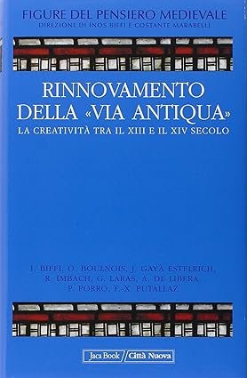 Rinnovamento della "Via Antiqua". La creatività tra il XIII e …