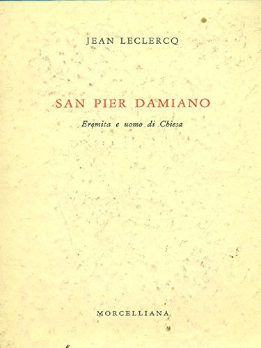 San Pier Damiano. Eremita e uomo di Chiesa