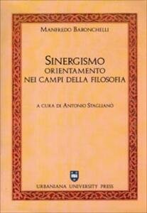 Sinergismo : orientamento nei campi della filosofia.