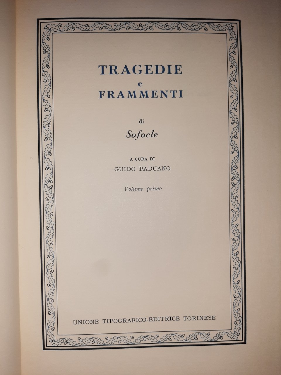 Sofocle. Tragedie e frammenti. Volume primo.