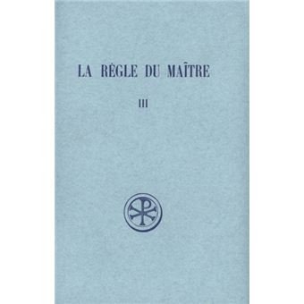 Sources Chretiennes 107 - La régle du maitre 3. Concordance …