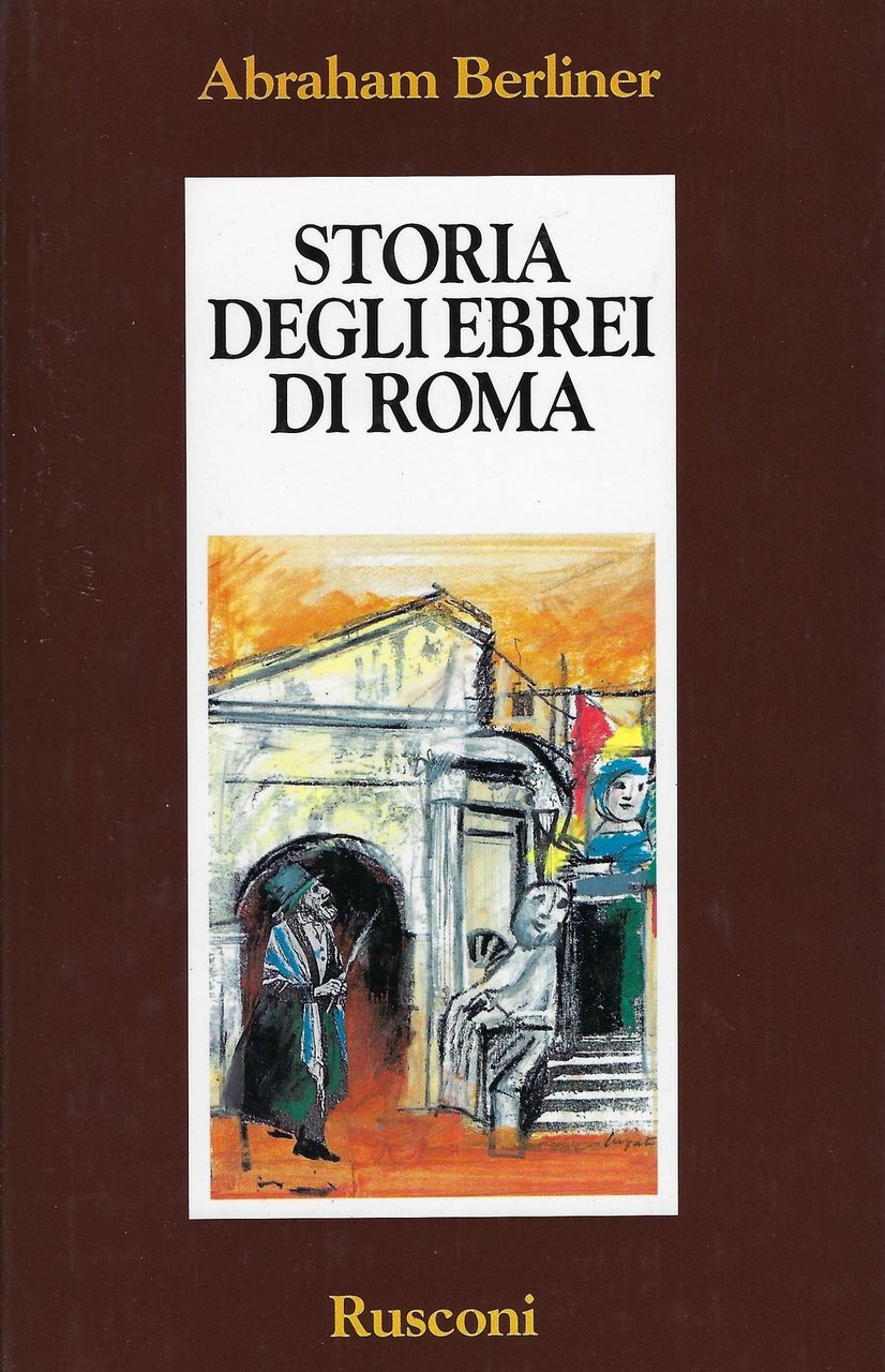Storia degli ebrei di Roma. Dall'antichità allo smantellamento del ghetto | Immagine principale