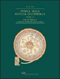 Storia della mistica occidentale, vol. 2. Mistica femminile e mistica …