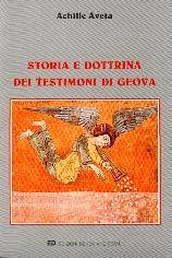 Storia e dottrina dei Testimoni di Geova.