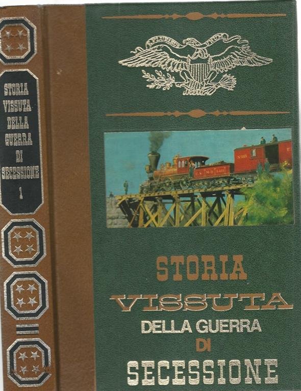 Storia vissuta della guerra di secessione vol. 1.