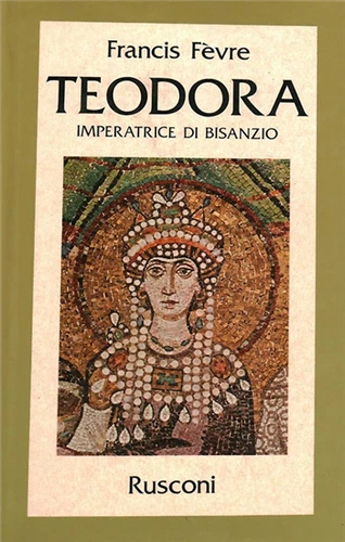 Teodora. Imperatrice di Bisanzio | Immagine principale