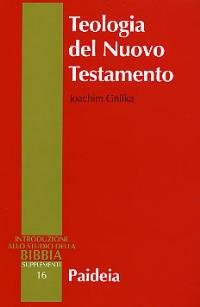 Teologia del Nuovo Testamento - Introduzione allo studio della Bibbia, …