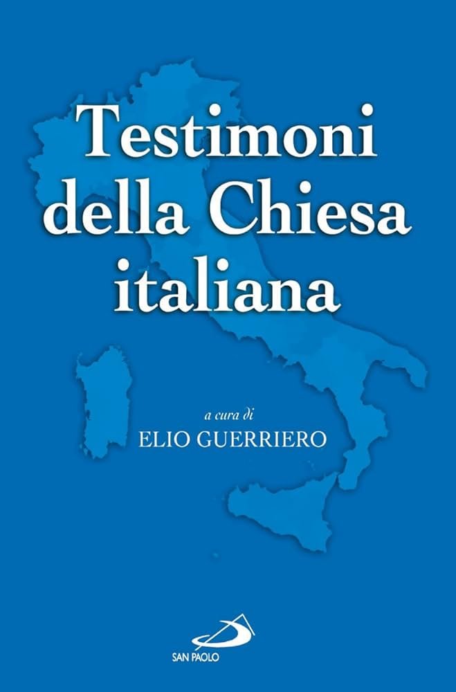 Testimoni della Chiesa italiana. Dal Novecento ai giorni nostri