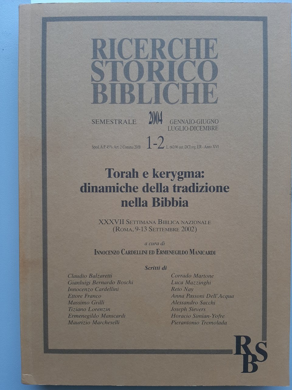 Torah e kerygma: dinamiche della tradizione nella Bibbia. Ricerche storico …