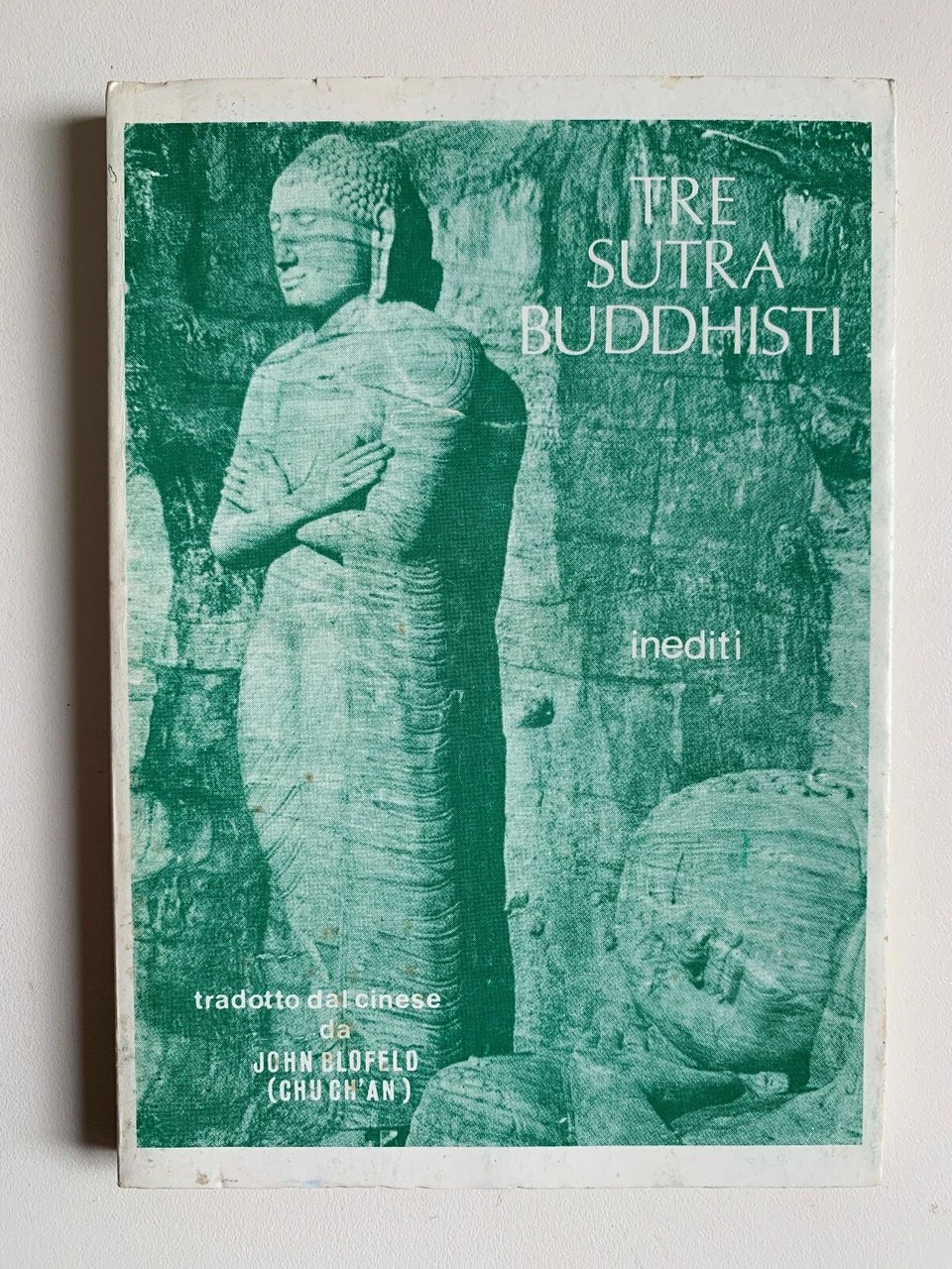 Tre sutra buddhisti. Inediti