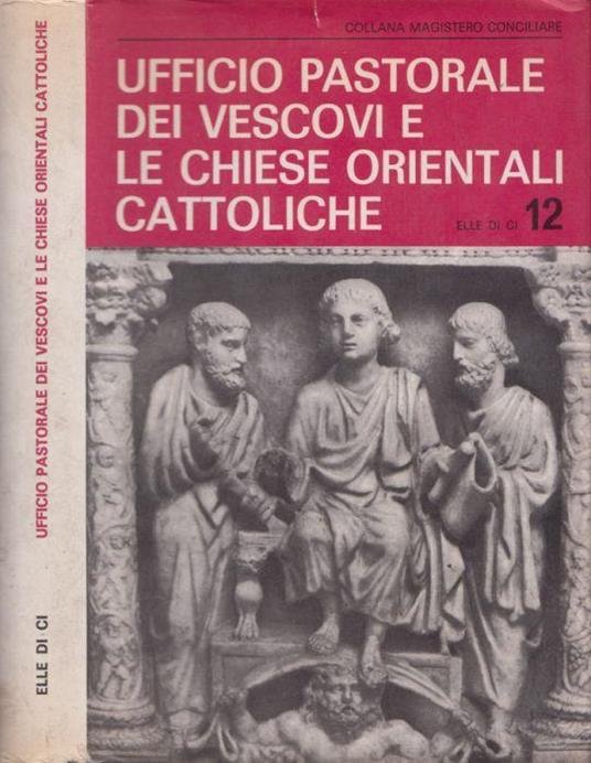 Ufficio pastorale dei vescovi e le chiese orientali cattoliche. Genesi …