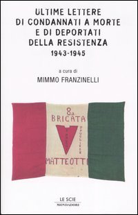 Ultime lettere di condannati a morte e di deportati della …