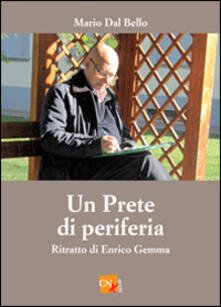 Un Prete di periferia. Ritratto di Enrico Gemma