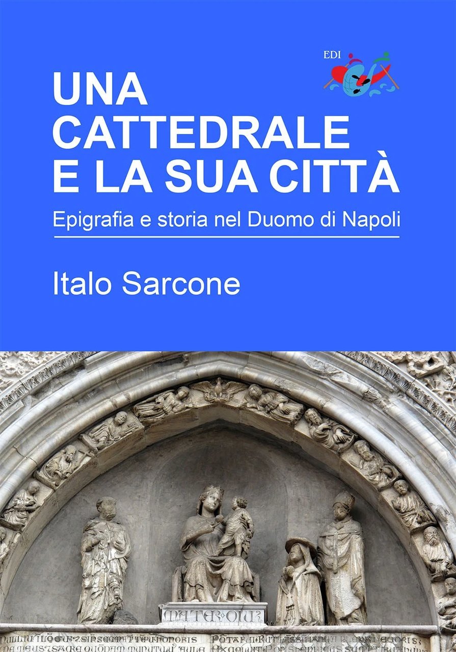 Una cattedrale e la sua città. Epigrafia e storia del …