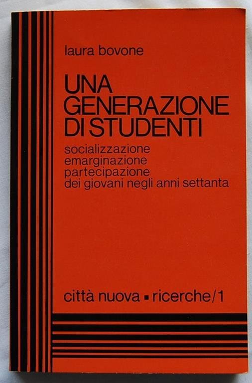 Una generazione di studenti. Socializzazione, emarginazione, partecipazione dei giovani negli …