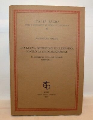 Una nuova istituzione ecclesiastica contro la secolarizzazione. Le conferenze episcopali …