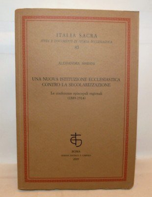 Una nuova istituzione ecclesiastica contro la secolarizzazione. Le conferenze episcopali …