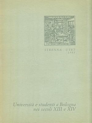 Universita' e studenti a Bologna nei secoli XIII e XIV.