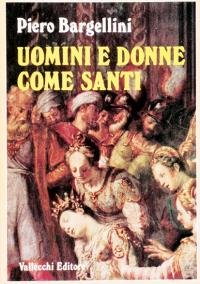 Uomini e donne come santi.