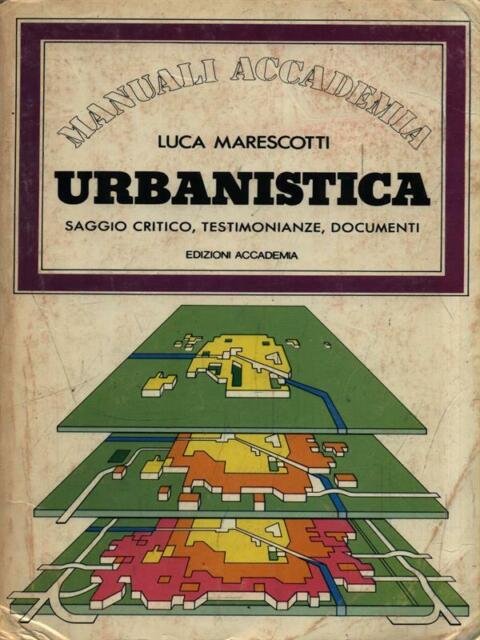 Urbanistica. Saggio critico, testimonianze, documenti, bibliografia ragionata