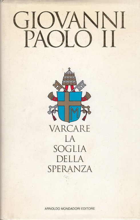 Varcare la soglia della speranza.