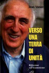 Verso una terra di unità. Riflessioni sull'ecumenismo