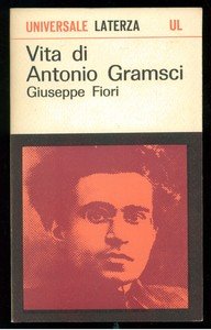 Vita di Antonio Gramsci.
