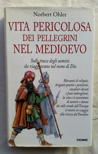 Vita pericolosa dei pellegrini nel Medioevo. Sulle tracce degli uomini … | Immagine Gallery 3